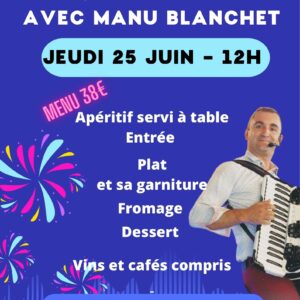 JEUDI 25 JUIN - REPAS DANSANT AVEC MANU BLANCHET