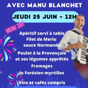 JEUDI 25 JUIN - REPAS DANSANT AVEC MANU BLANCHET