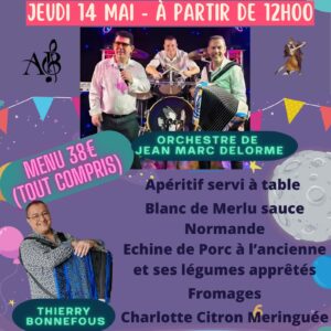 JEUDI 14 MAI -REPAS DANSANT AVEC THIERRY BONNEFOUS ET L'ORCHESTRE DE JEAN MARC DELORME